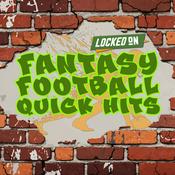 Podcast Locked On Fantasy Football Quick Hits- Quick Takes On Fantasy Football