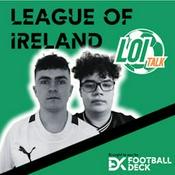 Podcast LOI Talk - League of Ireland's Premier Podcast