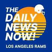 Podcast Los Angeles Rams | The Daily News Now!