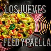 Podcast Los Jueves Feed y Paella