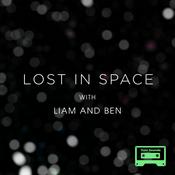 Podcast Lost in Space with Liam and Ben