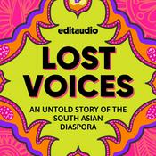 Podcast Lost Voices: An Untold Story of the South Asian Diaspora