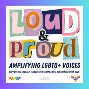 Podcast Loud and Proud: Amplifying LGBTQ+ Voices