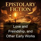 Podcast Love and Freindship, and Other Early Works
