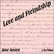 Podcast Love and Freindship by Jane Austen (1775 - 1817)
