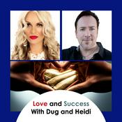 Podcast Love And Success with Dug and Heidi