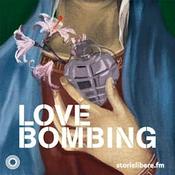 Podcast Love bombing - Storie di manipolazione