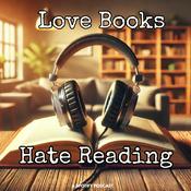 Podcast Love Books Hate Reading Podcast