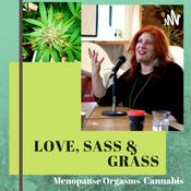 Podcast Love, Sass and Grass