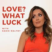 Podcast Love? What Luck