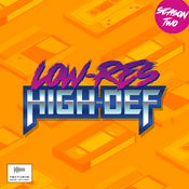 Podcast Low-Res High-Def