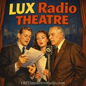 Podcast Lux Radio Theater | Old Time Radio