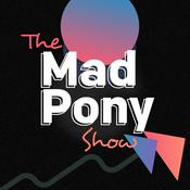 Podcast Mad Pony Show