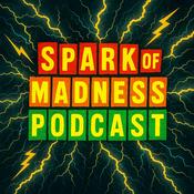 Podcast Spark Of Madness Podcast with John Evans