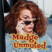 Podcast Madge Unmuted