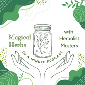 Podcast Magical Herbs -  In A Minute