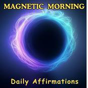 Podcast Magnetic Mindset Mornings | Daily Affirmations