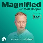 Podcast Magnified with Matt Cooper