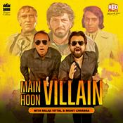Podcast Main Hoon Villain