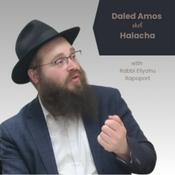 Podcast Daled Amos shel Halacha with Rabbi Eliyahu Rapoport