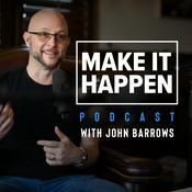 Podcast Make It Happen Mondays - B2B Sales Talk with John Barrows