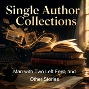 Podcast Man with Two Left Feet, and Other Stories