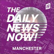 Podcast Manchester News Today | 2 Min News | The Daily News Now!