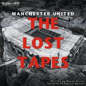 Podcast Manchester United: The Lost Tapes