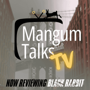 Podcast Mangum Talks TV: Now Reviewing “Black Rabbit”