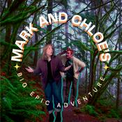 Podcast Mark and Chloe's Big Epic Adventure