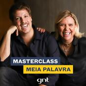 Podcast Masterclass Meia Palavra