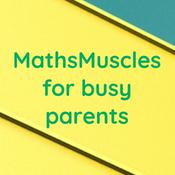 Podcast MathsMuscles for busy parents
