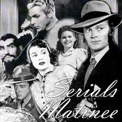 Podcast Matinee Serials