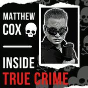 Podcast Matthew Cox | Inside True Crime Podcast