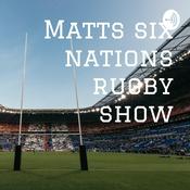 Podcast Matts six nations rugby show