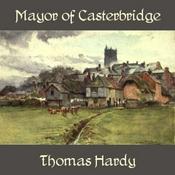 Podcast Mayor of Casterbridge, The by Thomas Hardy (1840 - 1928)