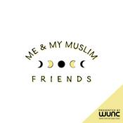 Podcast Me & My Muslim Friends