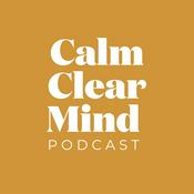 Podcast Calm, Clear Mind