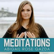 Podcast Meditations - Abigail Rose Gazda