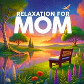 Podcast Relaxation for Mom