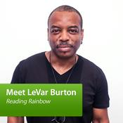 Podcast Meet LeVar Burton: Reading Rainbow