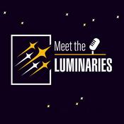 Podcast Meet the Luminaries