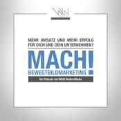 Podcast Mehr Umsatz und mehr Erfolg für Dich und Dein Unternehmen? ⎮ MACH BEWEGTBILDMARKETING!