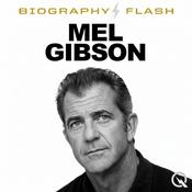 Podcast Mel Gibson - Biography Flash