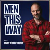 Men This Way with Bryan Reeves