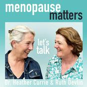 Podcast Menopause Matters, Let’s Talk