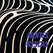 Podcast Mentes Frescas