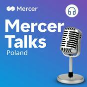 Podcast Mercer Talks Poland