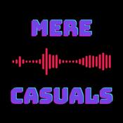 Podcast Mere Casuals