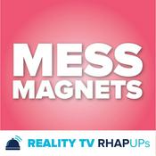 Podcast Mess Magnets: Pop Culture RHAP-up